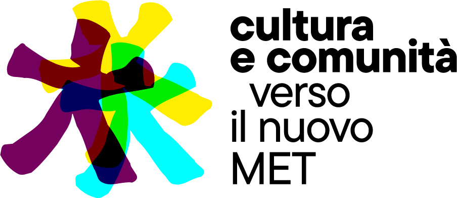 Cultura e Comunità. Verso il nuovo Met