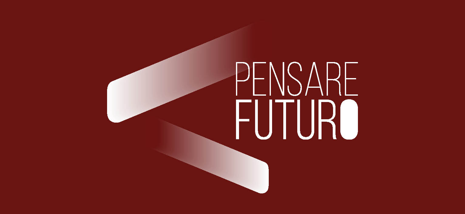 PENSARE FUTURO È PENSARE INSIEME