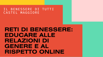 RETI DI BENESSERE: educare alle relazioni di genere e al rispetto online